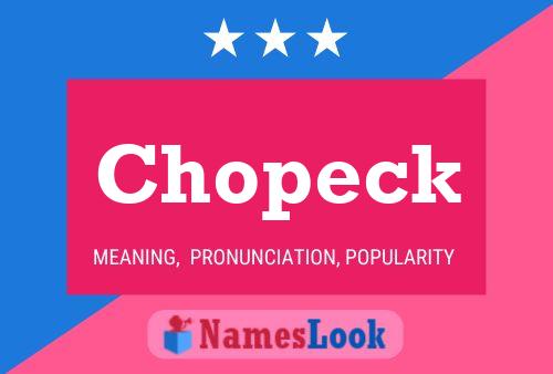 Chopeck Name Poster