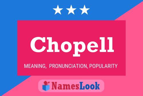 Chopell Name Poster