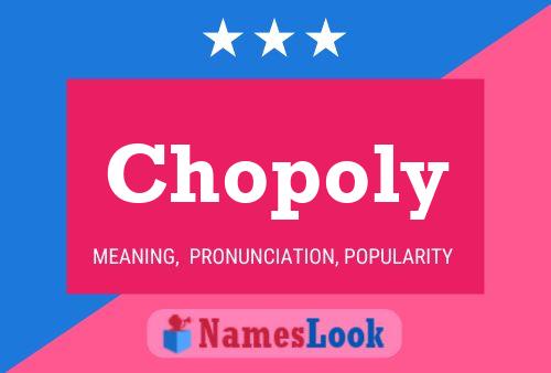 Chopoly Name Poster