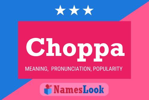 Choppa Name Poster