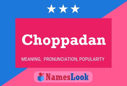 Choppadan Name Poster