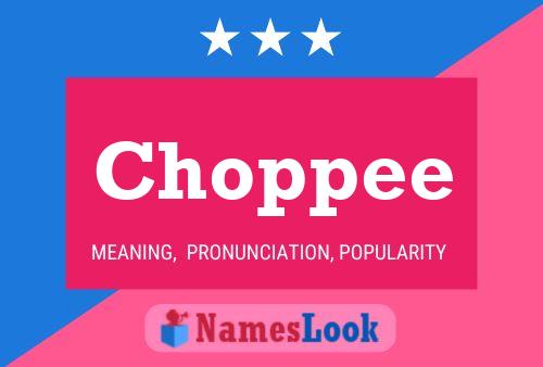 Choppee Name Poster