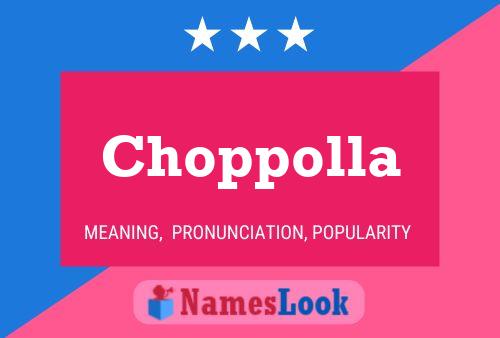 Choppolla Name Poster