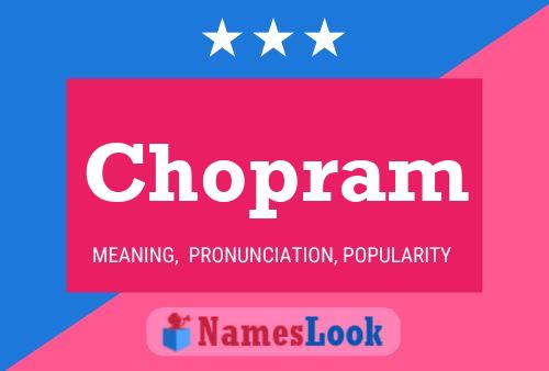 Chopram Name Poster