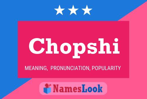 Chopshi Name Poster