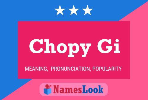 Chopy Gi Name Poster