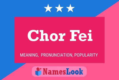 Chor Fei Name Poster