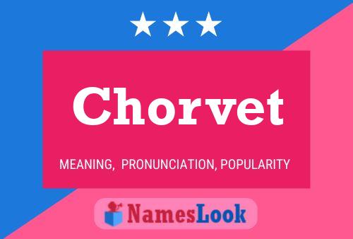 Chorvet Name Poster