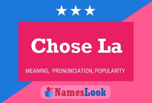 Chose La Name Poster