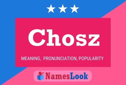 Chosz Name Poster