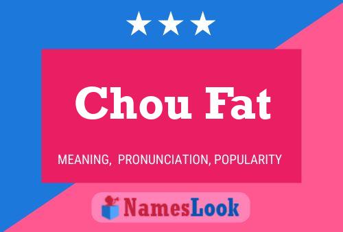 Chou Fat Name Poster