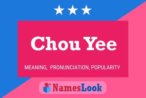 Chou Yee Name Poster