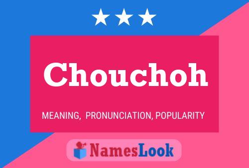 Chouchoh Name Poster