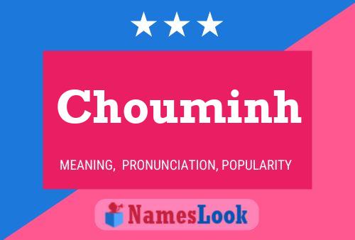 Chouminh Name Poster