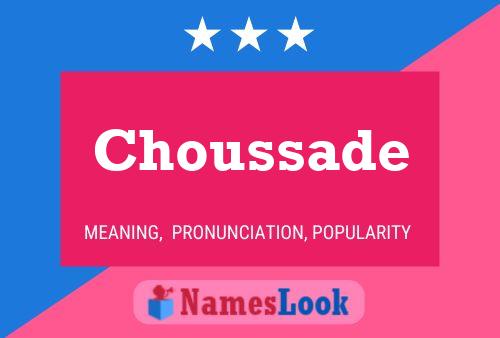 Choussade Name Poster