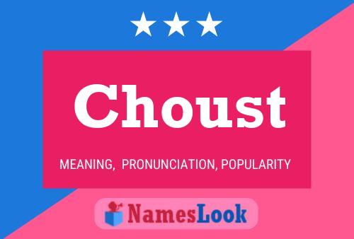 Choust Name Poster