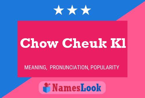 Chow Cheuk Kl Name Poster