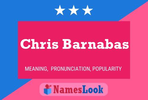 Chris Barnabas Name Poster