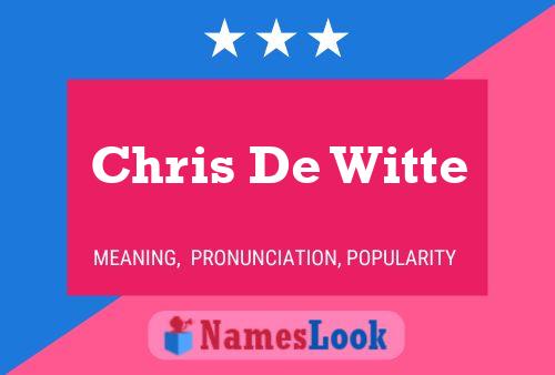 Chris De Witte Name Poster