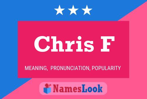 Chris F Name Poster