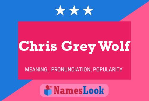 Chris Grey Wolf Name Poster