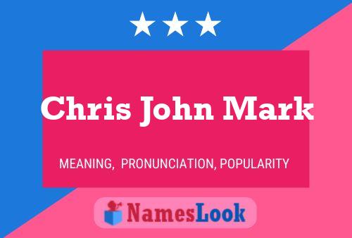 Chris John Mark Name Poster