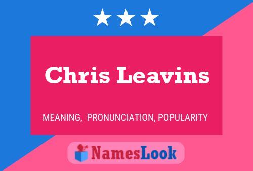 Chris Leavins Name Poster