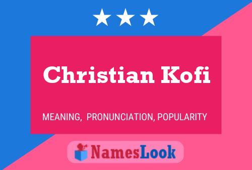 Christian Kofi Name Poster