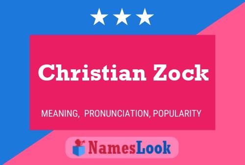 Christian Zock Name Poster