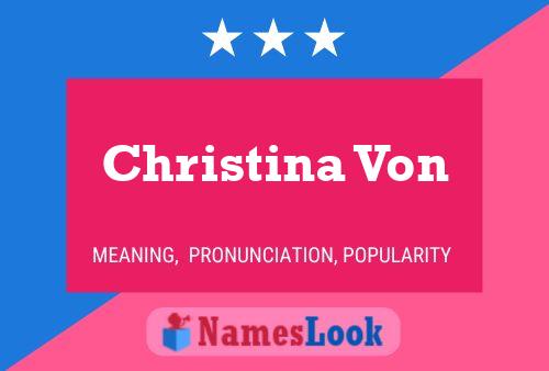 Christina Von Name Poster