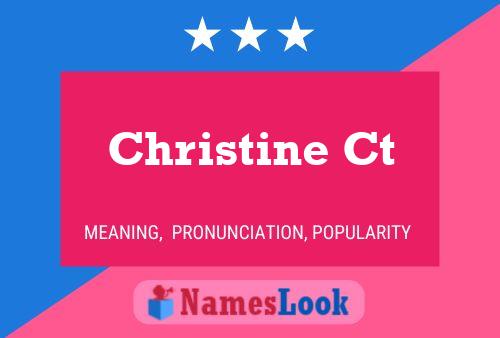 Christine Ct Name Poster