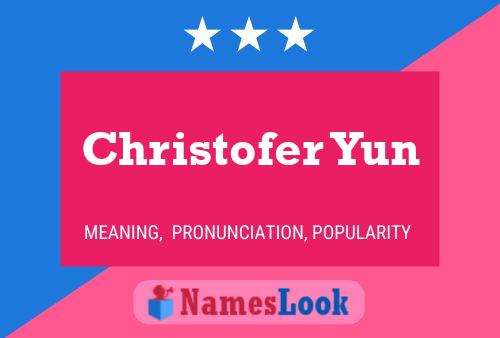 Christofer Yun Name Poster