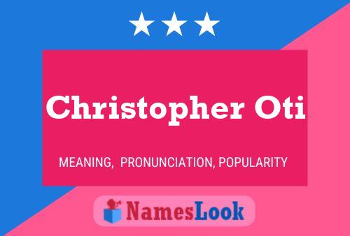 Christopher Oti Name Poster