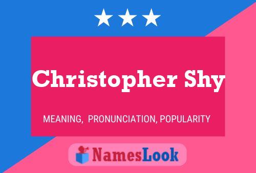 Christopher Shy Name Poster