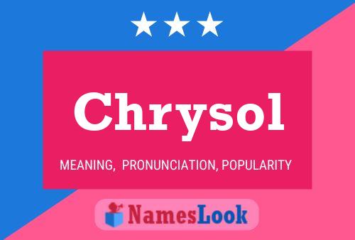 Chrysol Name Poster