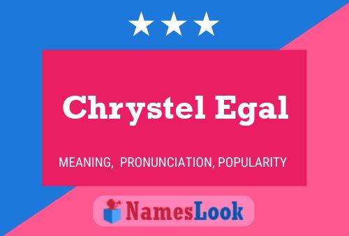 Chrystel Egal Name Poster