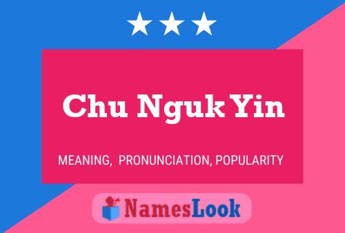 Chu Nguk Yin Name Poster