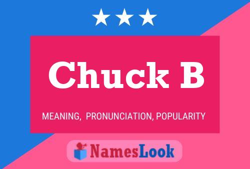 Chuck B Name Poster