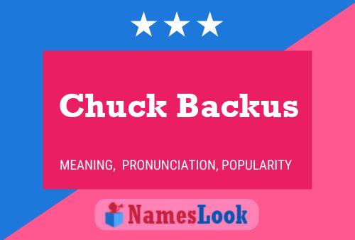 Chuck Backus Name Poster