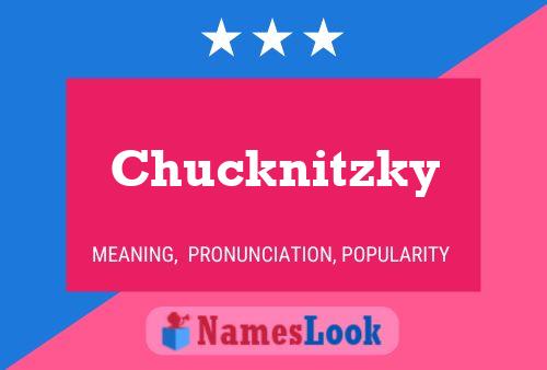 Chucknitzky Name Poster