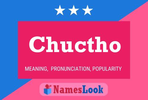 Chuctho Name Poster