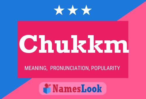 Chukkm Name Poster