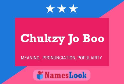 Chukzy Jo Boo Name Poster