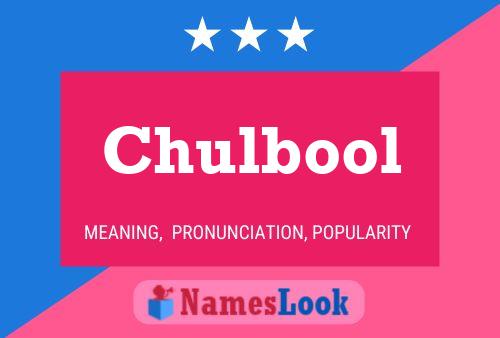 Chulbool Name Poster