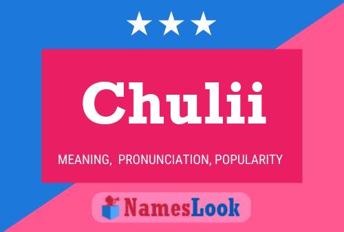 Chulii Name Poster