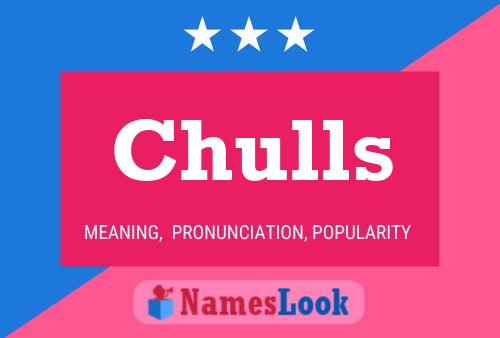 Chulls Name Poster