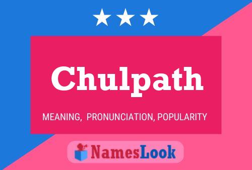 Chulpath Name Poster