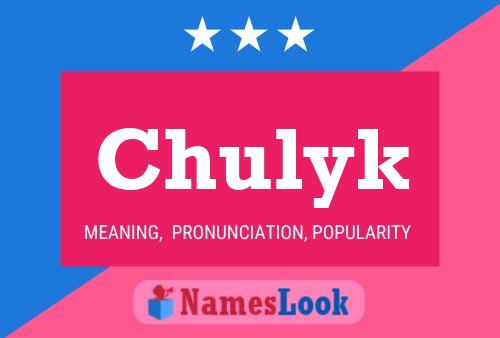 Chulyk Name Poster