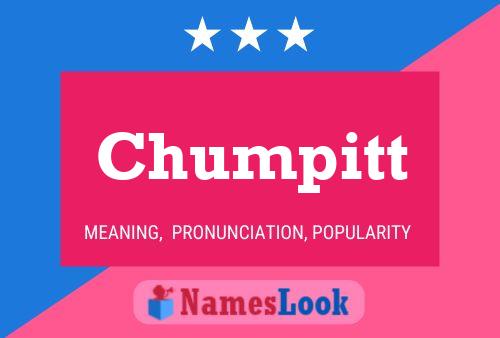 Chumpitt Name Poster