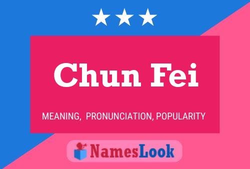 Chun Fei Name Poster